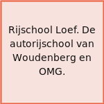 Rijschool Loef. De autorijschool van Woudenberg en OMG.
